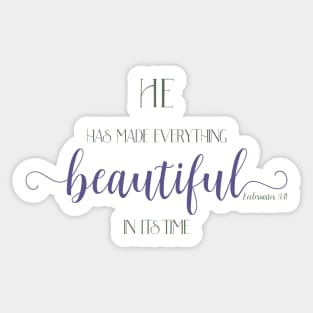 He Hath Made Everything Beautiful Sticker